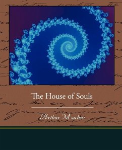 The House of Souls - Machen, Arthur