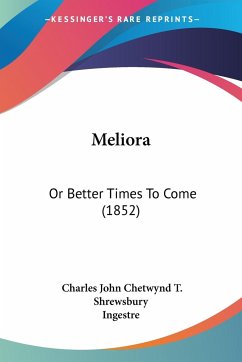 Meliora - Shrewsbury, Charles John Chetwynd T.