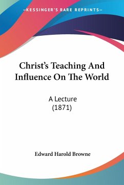 Christ's Teaching And Influence On The World