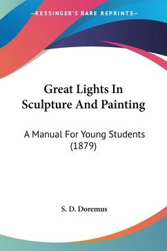 Great Lights In Sculpture And Painting - Doremus, S. D.