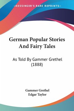 German Popular Stories And Fairy Tales - Grethel, Gammer