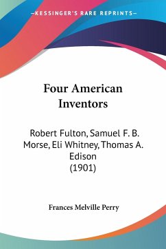 Four American Inventors - Perry, Frances Melville
