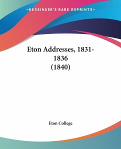 Eton Addresses, 1831-1836 (1840)