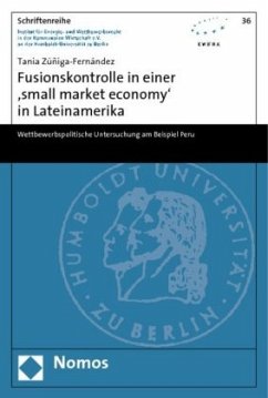 Fusionskontrolle in einer 'small market economy' in Lateinamerika - Zúñiga-Fernández, Tania