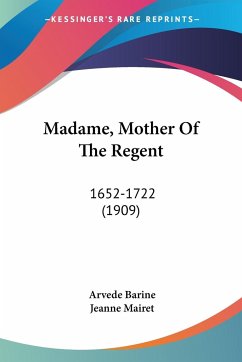 Madame, Mother Of The Regent - Barine, Arvede