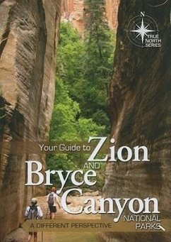 Your Guide to Zion and Bryce Canyon National Parks: A Different Perspective - Oard, Michael; Vail, Tom; Bokovoy, Dennis
