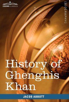 History of Ghenghis Khan - Abbott, Jacob