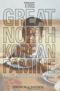 The Great North Korean Famine - Natsios, Andrew S.