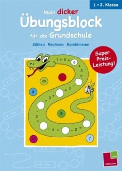 Mein dicker Übungsblock für die Grundschule, Zählen, Rechnen, Konbinieren