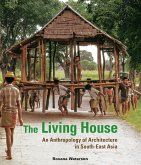 Living House: An Anthropology of Architecture in South-East Asia