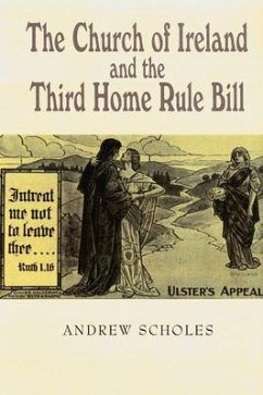 The Church of Ireland and the Third Home Rule Bill - Scholes