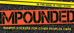 Impounded: Bumper Stickers for Other People's Cars - Cider Mill Press Cider Mill Press