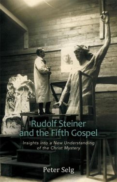Rudolf Steiner and the Fifth Gospel - Selg, Peter