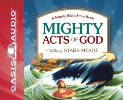 Mighty Acts of God: A Family Bible Story Book - Meade, Starr