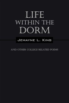 Life Within the Dorm - King, Jemayne L.