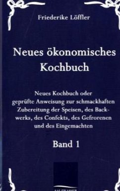 Neues ökonomisches Kochbuch - Löffler, Friederike