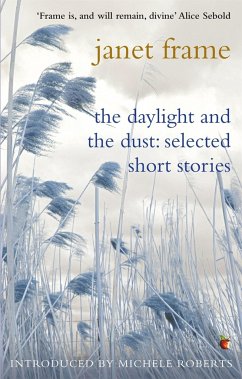 The Daylight And The Dust: Selected Short Stories - Frame, Janet