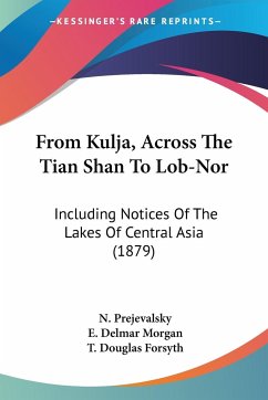 From Kulja, Across The Tian Shan To Lob-Nor