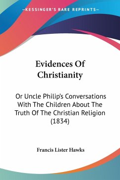 Evidences Of Christianity - Hawks, Francis Lister