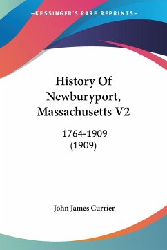 History Of Newburyport, Massachusetts V2 - Currier, John James