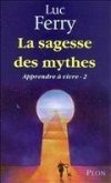 Apprendre a Vivre - 2 - La Sagesse Des M