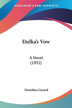 Etelka's Vow - Gerard, Dorothea