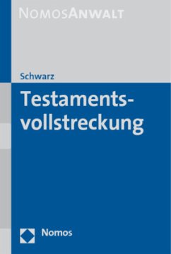 Testamentsvollstreckung - Schwarz, Ernst L.