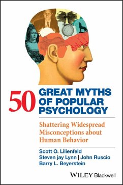 50 Great Myths of Popular Psychology - Lilienfeld, Scott O.; Lynn, Steven Jay; Ruscio, John; Beyerstein, Barry L.