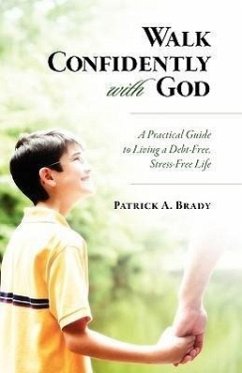 Walk Confidently with God - Brady, Patrick A.
