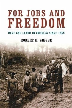 For Jobs and Freedom - Zieger, Robert H