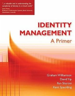 Identity Management: A Primer - Spaulding, Kent; Sharoni, Ilan; Williamson, Graham
