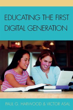 Educating the First Digital Generation - Harwood, Paul G.; Asal, Victor