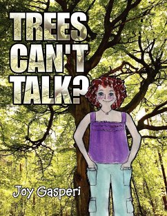 Trees Can't Talk?