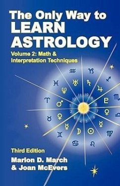 The Only Way to Learn about Astrology, Volume 2, Third Edition - March, Marion D.; McEvers, Joan