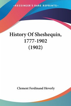 History Of Sheshequin, 1777-1902 (1902) - Heverly, Clement Ferdinand