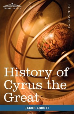 History of Cyrus the Great - Abbott, Jacob