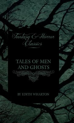 Edith Wharton's Tales of Men and Ghosts - Wharton, Edith