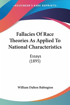 Fallacies Of Race Theories As Applied To National Characteristics - Babington, William Dalton
