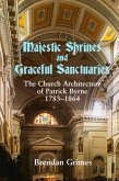 Majestic Shrines and Graceful Sanctuaries