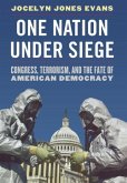One Nation Under Siege: Congress, Terrorism, and the Fate of American Democracy