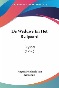 De Weduwe En Het Rydpaard - Kotzebue, August Friedrich Von