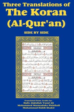Three Translations of The Koran (Al-Qur'an) Side-by-Side - Ali, Hafiz Abdullah Yusuf; Pickthall, Mohammed Marmaduke; Shakir, Muhammad Habib