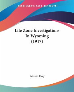 Life Zone Investigations In Wyoming (1917) - Cary, Merritt
