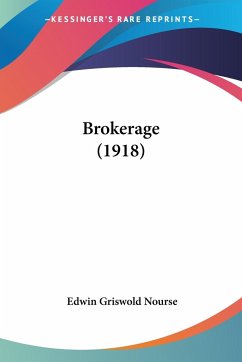 Brokerage (1918) - Nourse, Edwin Griswold