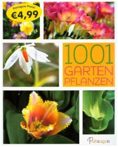 1001 Gartenpflanzen - Rugullis, Antje