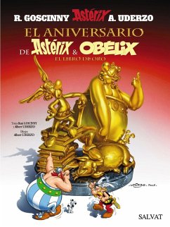 El aniversario de Astérix y Obélix, El libro de oro - Goscinny, René; Uderzo; Uderzo, Albert