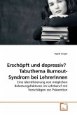 Erschöpft und depressiv? Tabuthema Burnout-Syndrom bei LehrerInnen