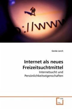 Internet als neues Freizeitsuchtmittel - Lerch, Gerda