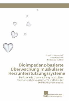 Bioimpedanz-basierte Überwachung muskulärer Herzunterstützungssysteme - Margaritoff, Petra R. J.;Klapproth, Peter;Guldner, Norbert W.