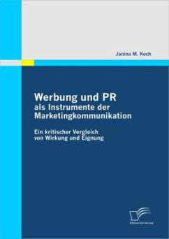 Werbung und PR als Instrumente der Marketingkommunikation - Koch, Janina M.